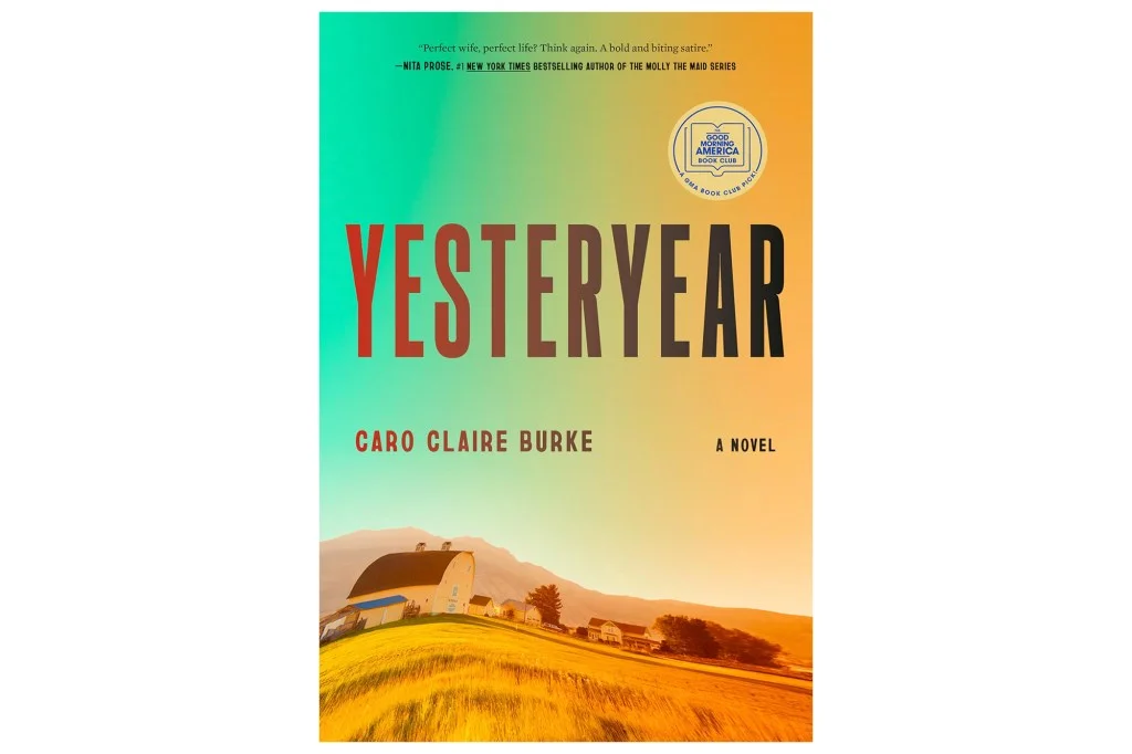 Book cover for "Yesteryear" by Caro Claire Burke, featuring a landscape of hills, a farm, and a turquoise to orange gradient sky.